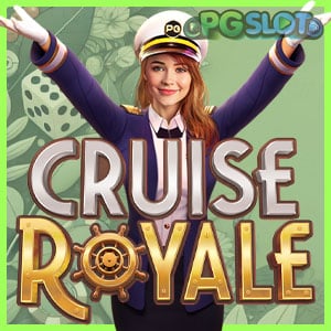 pgslot Cruise Royale