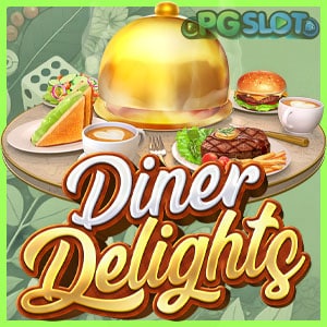 pgslot Diner Delights