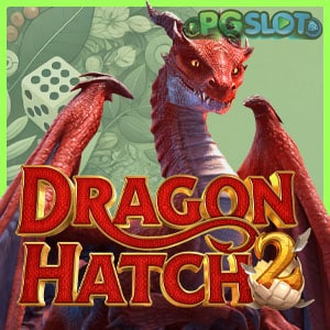 Dragon Hatch 2