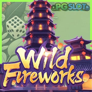 pgslot Wild Fireworks