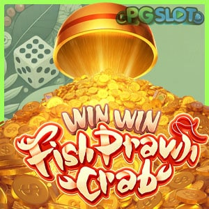 pgslot Win Win Fish Prawn Crab